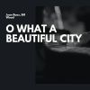 Download track O What A Beautiful City