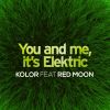 Download track You & Me It's Elektric (Extended Mix)