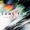 Download track Come To U (Extended Mix)