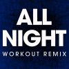 Download track All Night (Workout Remix)