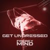 Download track Get Undressed (Mental Discipline Remix)