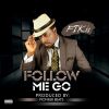 Download track Follow Me Go