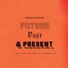 Download track Future, Past & Present