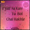 Download track Pyar Na Kare Tu Bol Chal Rakhle