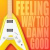 Download track Feeling Way Too Damn Good