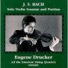 Download track 05. Eugene Drucker - Sonata No. 2 In A Minor, BWV1003 - 1- Grave