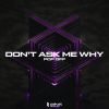 Download track Don't Ask Me Why (Extended Mix)