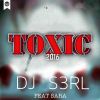 Download track Toxic 2016 (Sara)