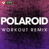 Download track Polaroid (Workout Remix)