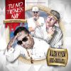 Download track Tu No Tienes Na (Cosculluela & Dvice)