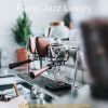 Download track No Drums Jazz Soundtrack For Boutique Cafes