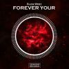 Download track Forever Your (Original Mix)