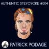 Download track Patrick Podage Presents Authentic Steyoyoke # 004 (Continuous DJ Mix)