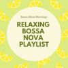 Download track Relaxing Bossa Playlist