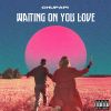 Download track Waiting On Your Love