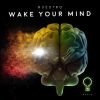 Download track Wake Your Mind (Extended Mix)