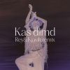 Download track Kas Dimd (Rey&Kjavik Remix)