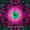 Download track Take Drugs (Radio Edit)