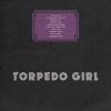 Download track Torpedo Girl