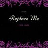 Download track Replace Me