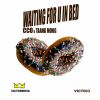 Download track Waiting For U In Bed (Original Mix)