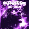 Download track SOMBRAS DO SOM (Sped Up)