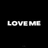 Download track Love Me (Slowed + Reverb)