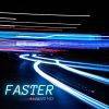 Download track Faster (Extended Mix)