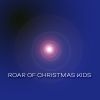 Download track Roar Of Christmas Kids (Speed Up)