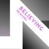 Download track Believing (MalaSangre Remix)