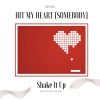 Download track Hit My Heart (Somebody) (Extended Mix)