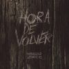 Download track Hora De Volver