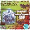 Download track Bun Dem Out (GOLD Dubs & Raggamuffin Sound Remix)