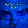 Download track Refractive Error (Intro)