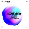 Download track Maybe Yes (Bez Remix)