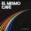 Download track El Mismo Café