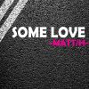 Download track Some Love (Radio Edit)