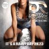 Download track It's A Rainy Day 2k23 (Extended Mix)