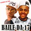 Download track Baile Da 17