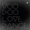 Download track Voodoo Love Dance