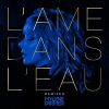 Download track L'âme Dans L'eau (The Avener Rework)