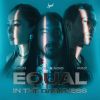 Download track Equal In The Darkness