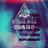 Download track Down To It (Original Mix)