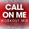 Download track Call On Me (Extended Workout Mix)