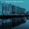 Download track Marvellous Ambiance For Hotels