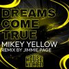 Download track Dreams Come True (Jimmie Page Remix)