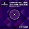 Download track Subliminal Delusions (Binary Finary Club Mix)