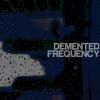 Download track Demented Frequency