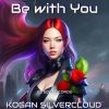 Download track Be With You (Extended Version)