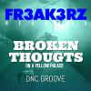 Download track Broken Thoughts On A Yellow Palace (Main Edit)